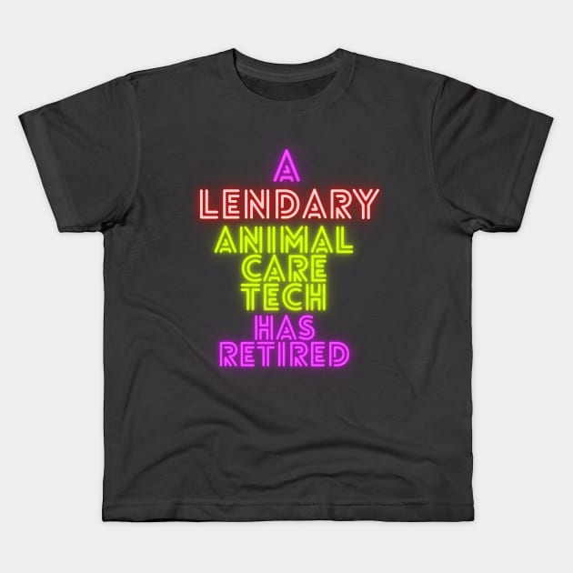 A Legendary Animal Care Tech has retired Kids T-Shirt by Weird Lines